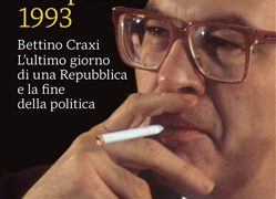 30 aprile 1993, l’ultimo giorno della Politica. Il libro di Filippo Facci