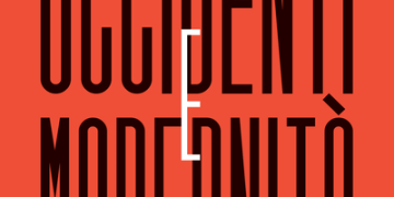 Le varianti della modernità che l’Occidente non sa più capire e affrontare