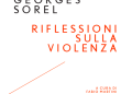 Anti utopico, vitalista ed eroico. Torna Georges Sorel e le sue “Riflessioni”