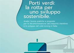 Sviluppo sostenibile/ Porti verdi, la difficile transizione