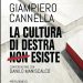 Chi ha detto che la cultura di destra non esiste? Giampiero Cannella risponde, argomenta, provoca. Con stile